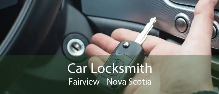 Car Locksmith Fairview - Nova Scotia