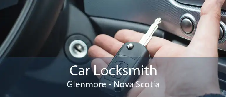 Car Locksmith Glenmore - Nova Scotia