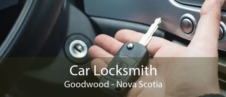 Car Locksmith Goodwood - Nova Scotia
