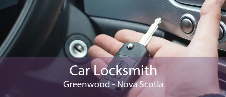 Car Locksmith Greenwood - Nova Scotia