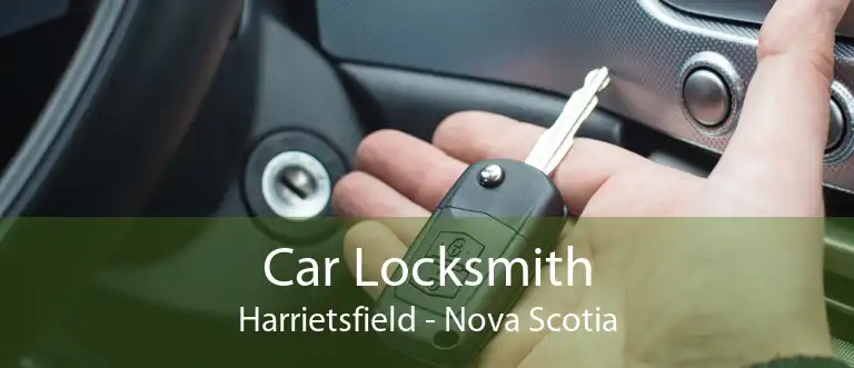 Car Locksmith Harrietsfield - Nova Scotia