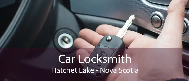 Car Locksmith Hatchet Lake - Nova Scotia