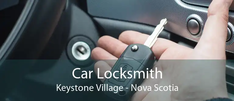 Car Locksmith Keystone Village - Nova Scotia