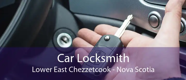 Car Locksmith Lower East Chezzetcook - Nova Scotia