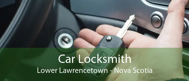 Car Locksmith Lower Lawrencetown - Nova Scotia