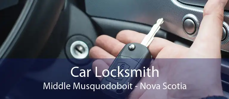 Car Locksmith Middle Musquodoboit - Nova Scotia