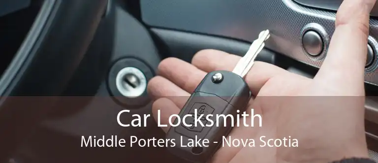 Car Locksmith Middle Porters Lake - Nova Scotia