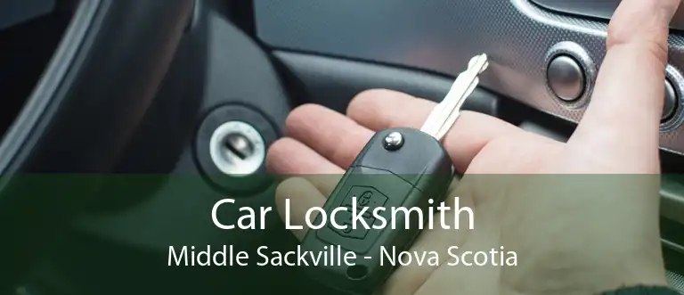 Car Locksmith Middle Sackville - Nova Scotia