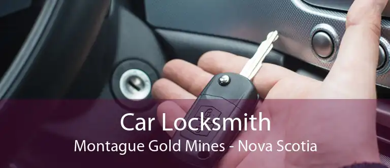 Car Locksmith Montague Gold Mines - Nova Scotia