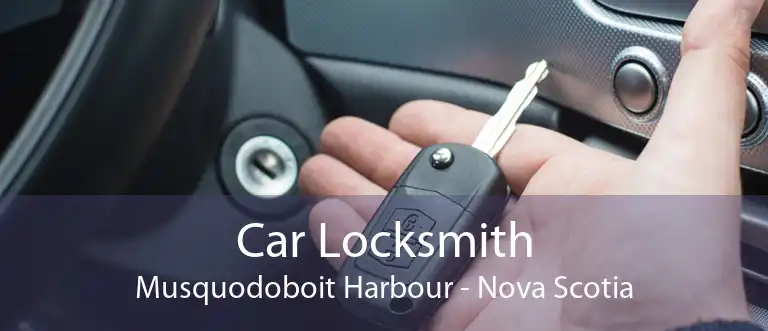 Car Locksmith Musquodoboit Harbour - Nova Scotia