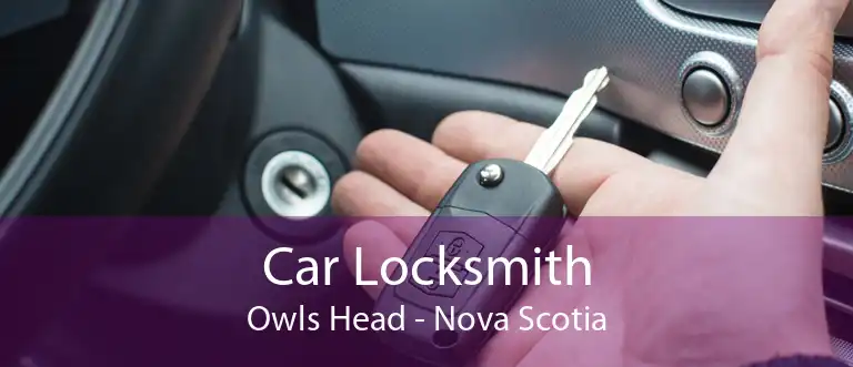 Car Locksmith Owls Head - Nova Scotia