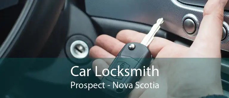 Car Locksmith Prospect - Nova Scotia