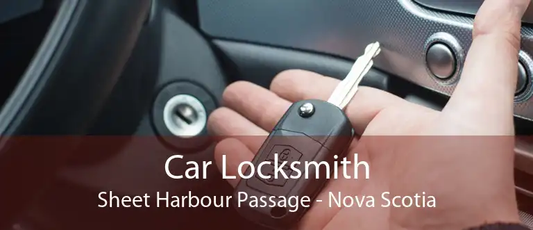 Car Locksmith Sheet Harbour Passage - Nova Scotia