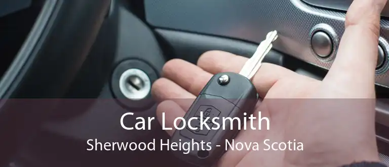 Car Locksmith Sherwood Heights - Nova Scotia
