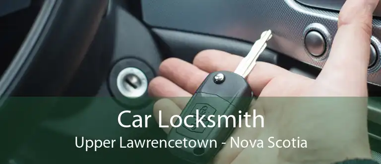 Car Locksmith Upper Lawrencetown - Nova Scotia