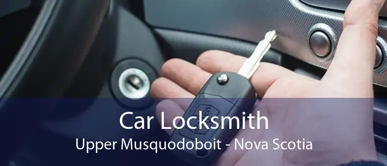Car Locksmith Upper Musquodoboit - Nova Scotia