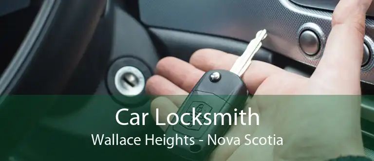 Car Locksmith Wallace Heights - Nova Scotia