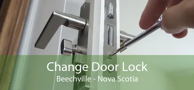 Change Door Lock Beechville - Nova Scotia