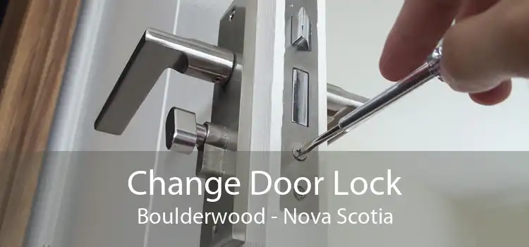 Change Door Lock Boulderwood - Nova Scotia
