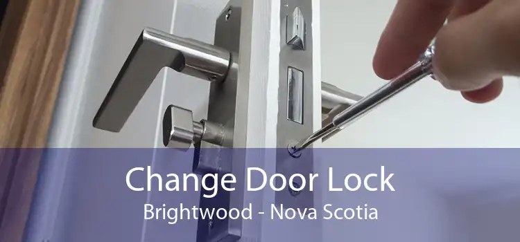 Change Door Lock Brightwood - Nova Scotia