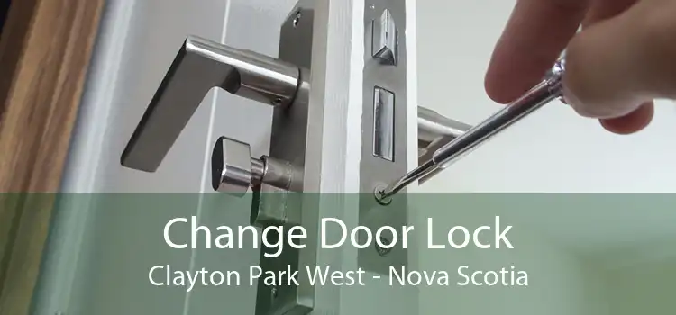 Change Door Lock Clayton Park West - Nova Scotia