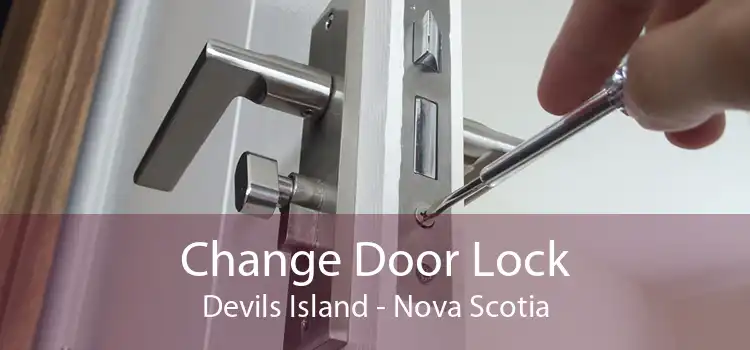 Change Door Lock Devils Island - Nova Scotia