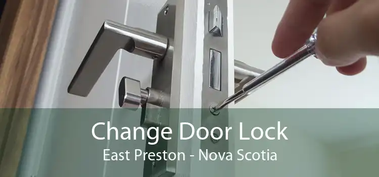 Change Door Lock East Preston - Nova Scotia