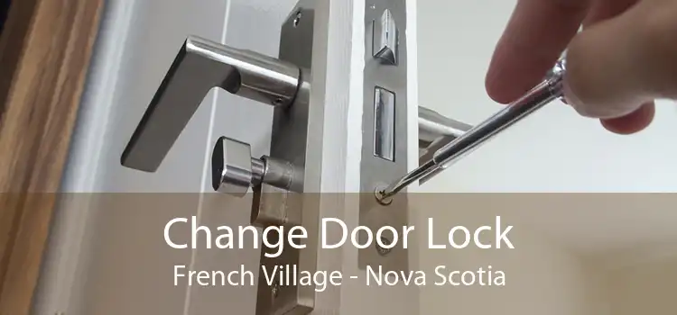 Change Door Lock French Village - Nova Scotia