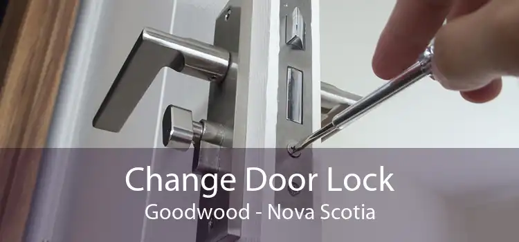 Change Door Lock Goodwood - Nova Scotia