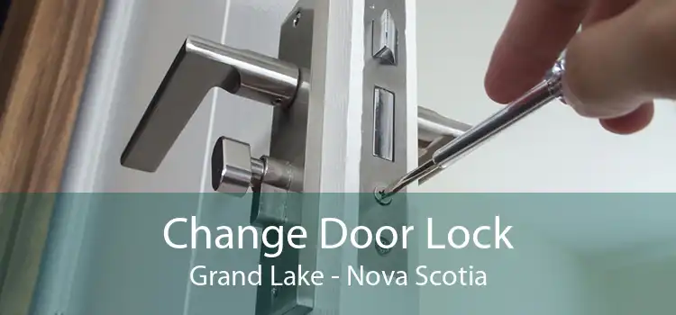 Change Door Lock Grand Lake - Nova Scotia
