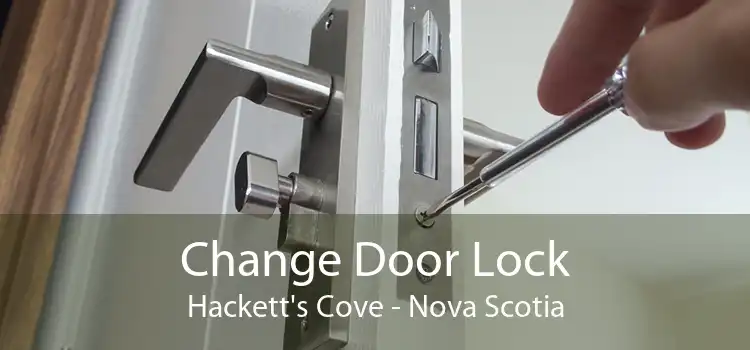 Change Door Lock Hackett's Cove - Nova Scotia