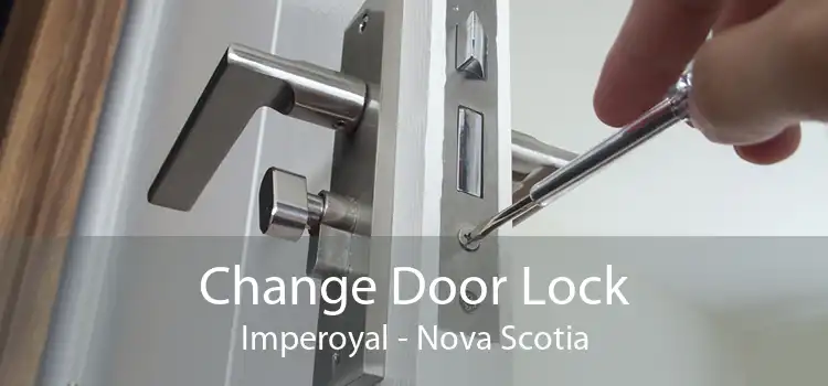 Change Door Lock Imperoyal - Nova Scotia
