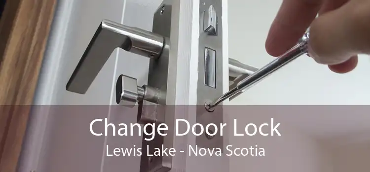 Change Door Lock Lewis Lake - Nova Scotia