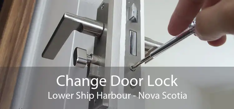 Change Door Lock Lower Ship Harbour - Nova Scotia