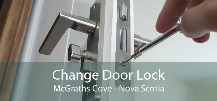 Change Door Lock McGraths Cove - Nova Scotia
