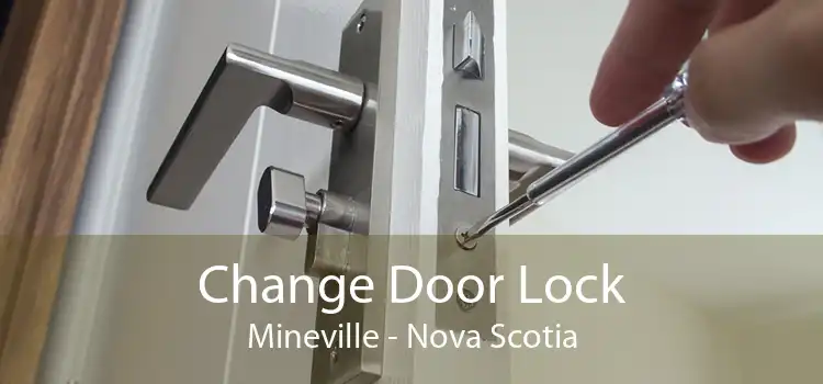 Change Door Lock Mineville - Nova Scotia