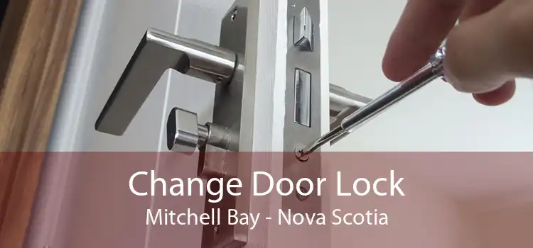 Change Door Lock Mitchell Bay - Nova Scotia
