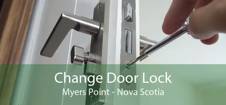 Change Door Lock Myers Point - Nova Scotia
