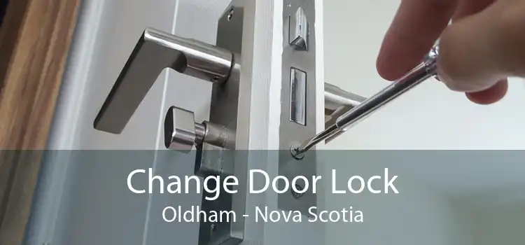 Change Door Lock Oldham - Nova Scotia