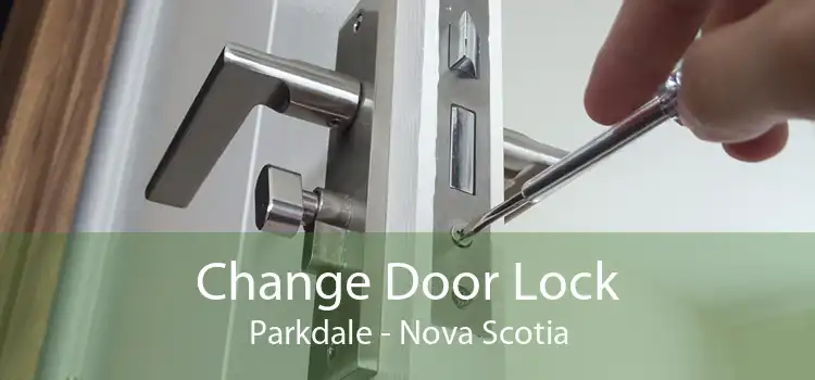 Change Door Lock Parkdale - Nova Scotia