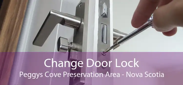 Change Door Lock Peggys Cove Preservation Area - Nova Scotia