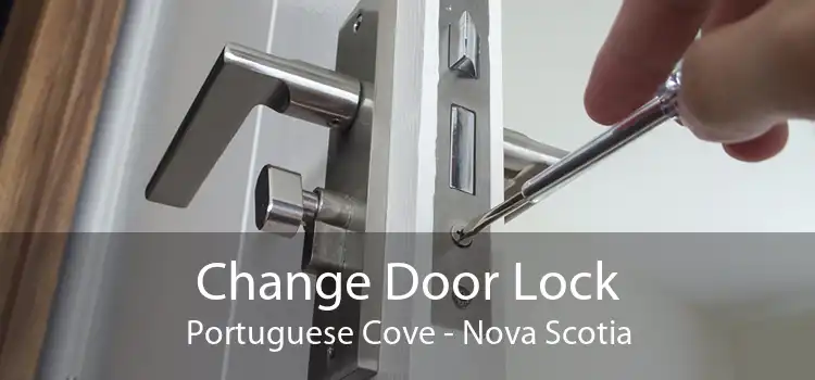 Change Door Lock Portuguese Cove - Nova Scotia