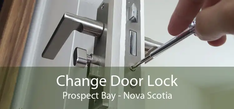 Change Door Lock Prospect Bay - Nova Scotia