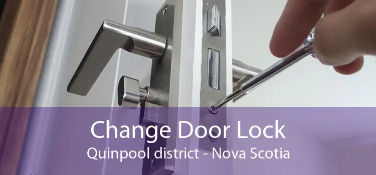Change Door Lock Quinpool district - Nova Scotia