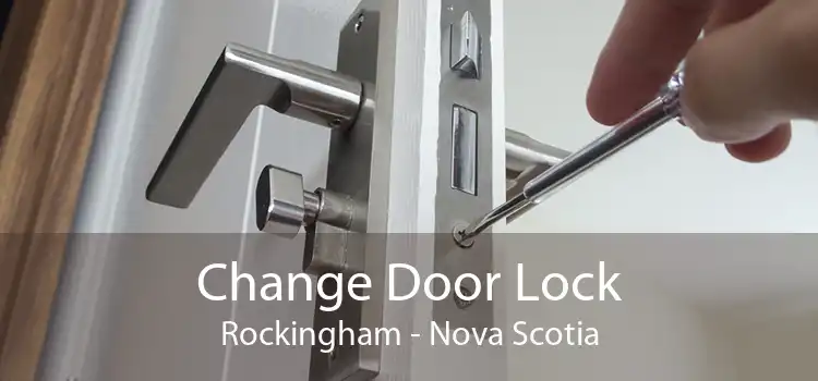 Change Door Lock Rockingham - Nova Scotia