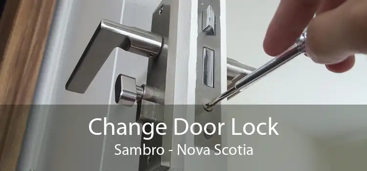 Change Door Lock Sambro - Nova Scotia