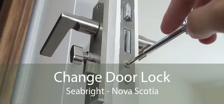 Change Door Lock Seabright - Nova Scotia