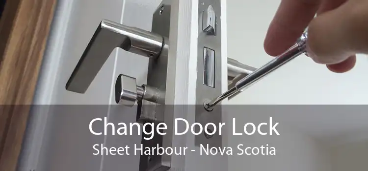 Change Door Lock Sheet Harbour - Nova Scotia