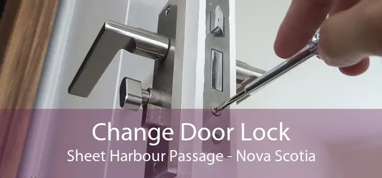 Change Door Lock Sheet Harbour Passage - Nova Scotia