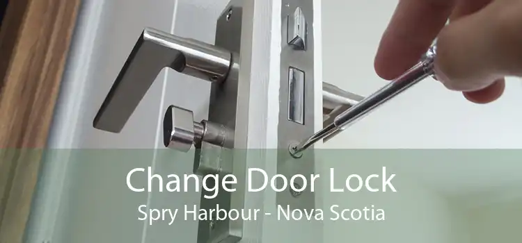 Change Door Lock Spry Harbour - Nova Scotia